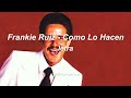 Frankie Ruiz - Como lo Hacen (letra // lyrics)