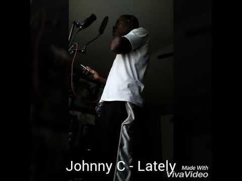 Johnny C - Lately