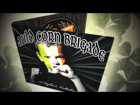 Auld Corn Brigade - Boys Of The Old Brigade