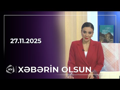 Xəbərin Olsun / 27.11.2025 
