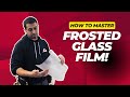 Frosted glass film installation