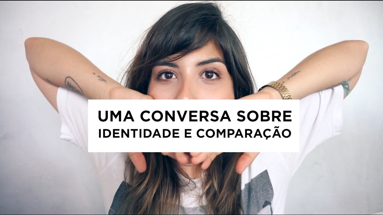 IDENTIDADE E COMPARAÇÃO | uma conversa