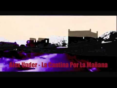 Alex Under - La Cantina Por La Mañana (Trapez 173)