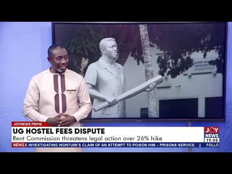 UG hostel fees dispute: Rent Commission threatens legal action over 26%.