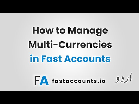 How to Manage Multi-Currencies in Fast Accounts – Urdu