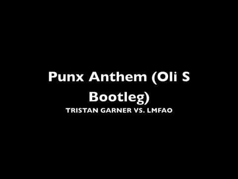 Punx Anthem (Oli S Bootleg) - Tristan Garner vs. LMFAO
