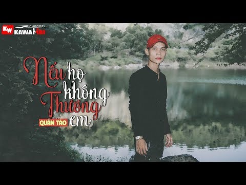 Nếu họ không thương em - Quân Táo