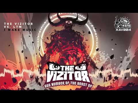 The-Vizitor vs LTM - I Make Music