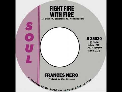 Frances Nero - Fight fire with fire