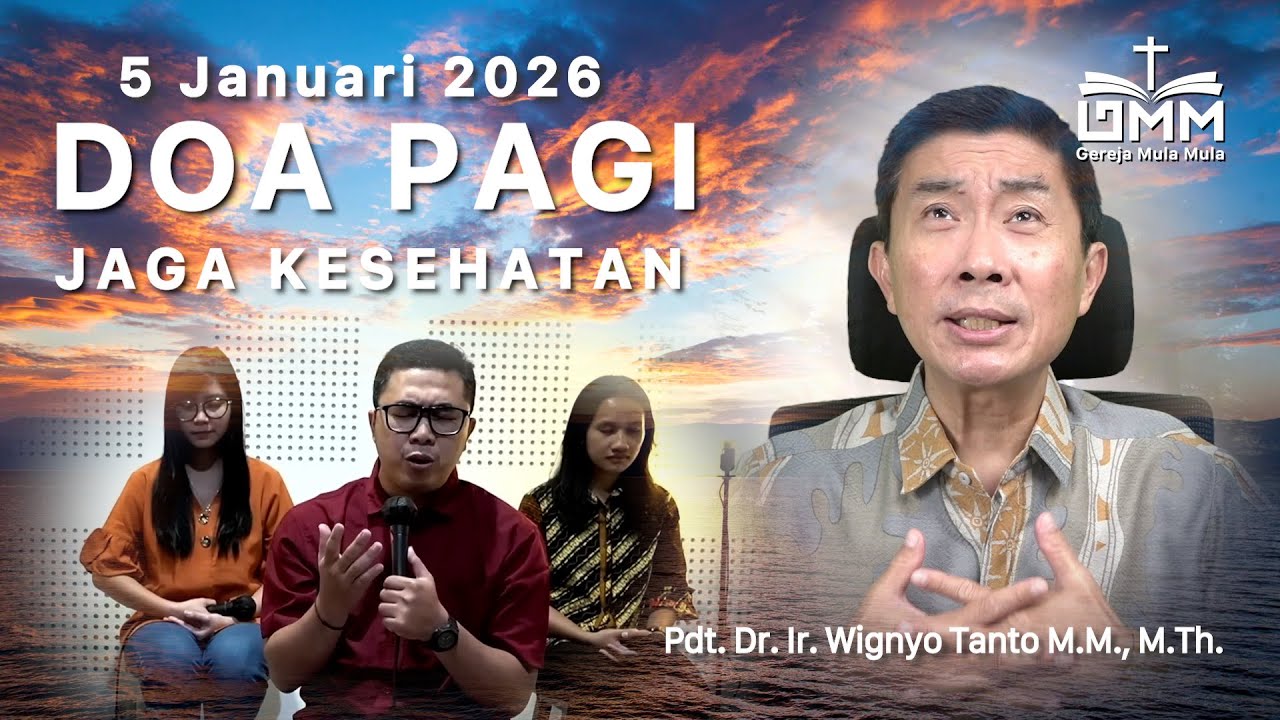 DOA PAGI | Jaga Kesehatan – 5 Januari 2026 | Ps. Wignyo Tanto