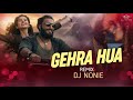 Gehra Hua Progressive Mix Arijit Singh Dhurandhar Dj Nonie The Album Club Freaks Vol 8