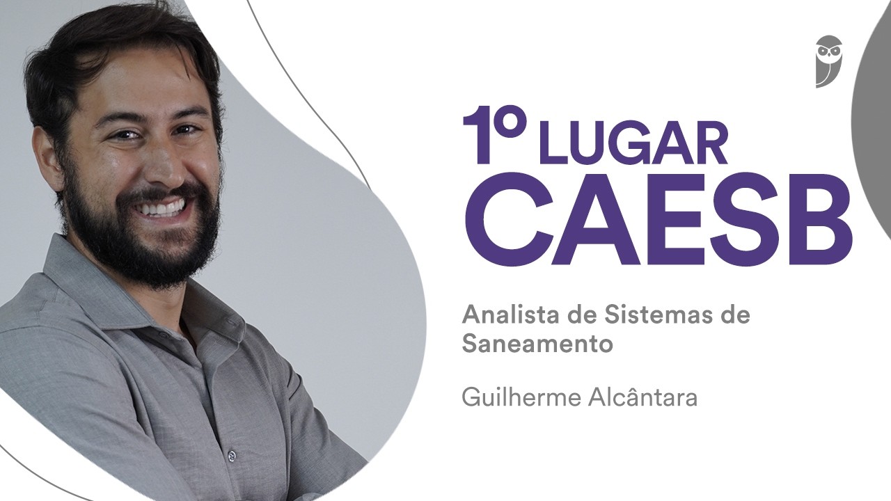 Concurso CAESB: Guilherme Alcântara - 1º lugar para Analista na especialidade de Química