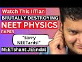 NEET Physics Paper BRUTALLY Destroyed by an IITian!