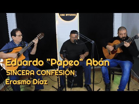 Sincera confesión - Eduardo "Papeo" Abán