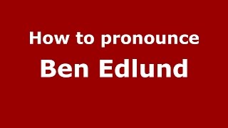 How to pronounce Ben Edlund