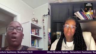 When Miracles Speak...  Samantha&#39;s Testimony