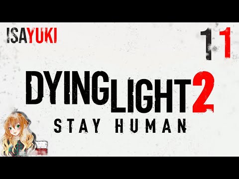 Dying Light 2: Stay Human PL - odc. 11 – Gniazdko Stróżów - 4K60
