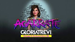 Gloria Trevi - Agárrate (Giuseppe D. Unreleased Dance Mix)