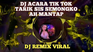 Download lagu DJ TARIK SES SEMONGKO AH~MANTAP VIRAL~BUKAN PHO mp3