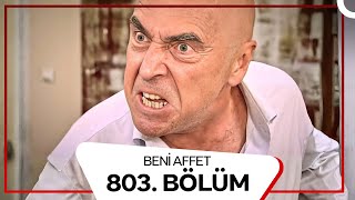 Beni Affet 803  Bölüm