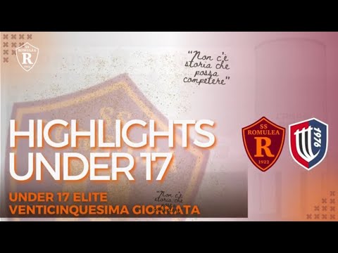 ROMULEA - TOR TRE TESTE | UNDER 17 | HIGHLIGHTS