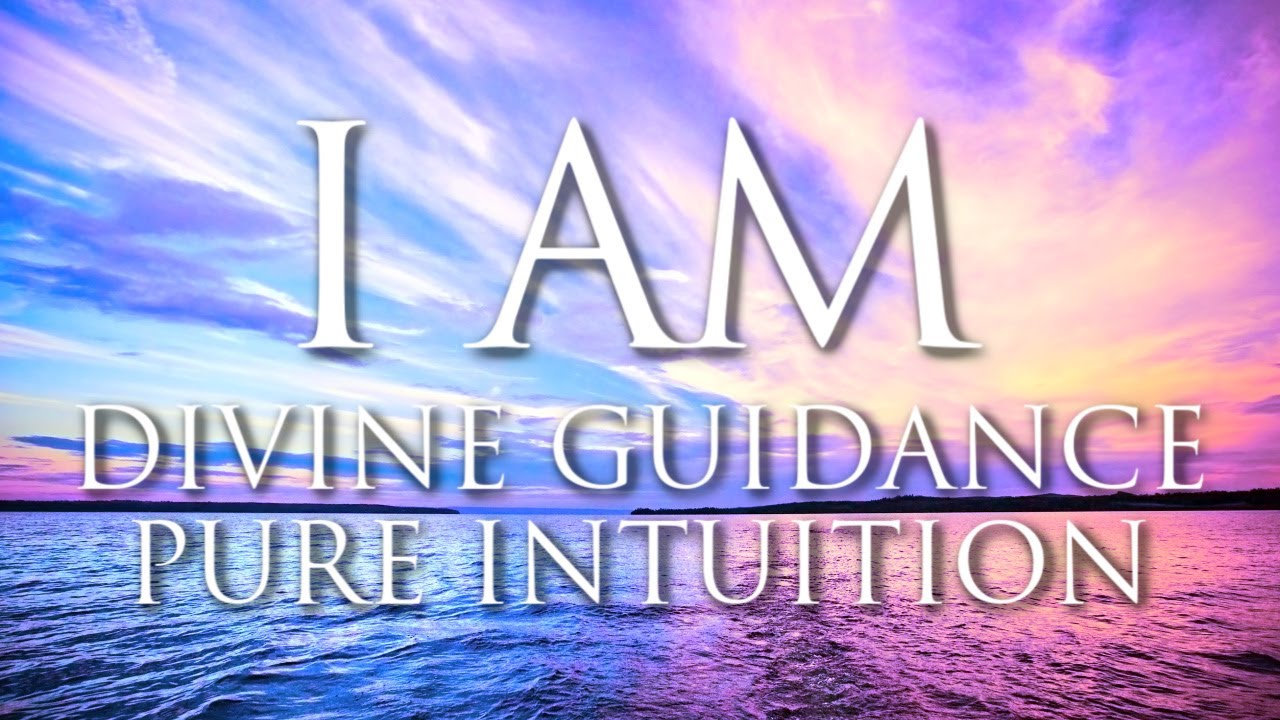 I AM Affirmations ➤ Divine Guidance, Pure Intuition & Clarity of Mind - Solfeggio 852 & 963 Hz