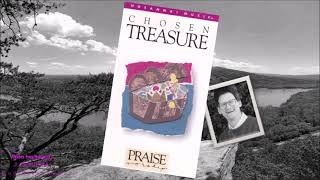 Selections from Bob Kauflin's album "Chosen Treasure" (1991)