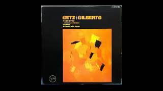 Joao Gilberto &amp; Stan Getz - (1963 - Full Album)