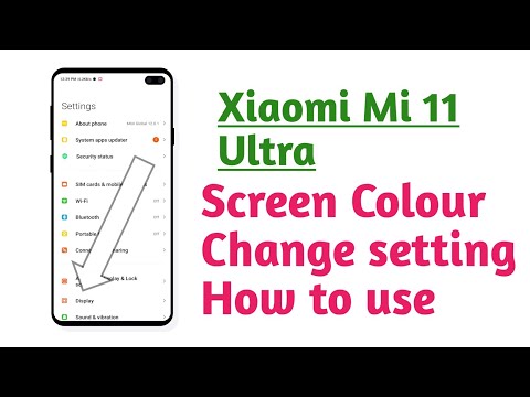 Xiaomi Mi 11 Ultra , Screen Colour change setting How to change