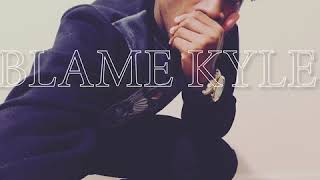 Steven4AReason - Blame Kyle [Freestyle]