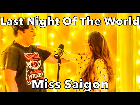 LAST NIGHT OF THE WORLD - Miss Saigon (cover by Inti Conde and Sophie Shrimpton)