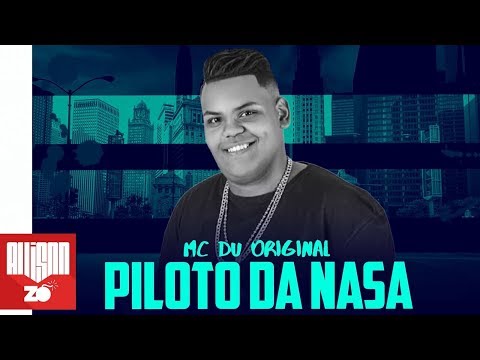 MC Du Original - Piloto Da Nasa (Lyric Video)