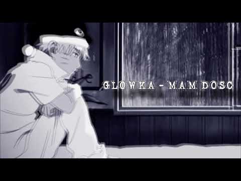 Główka - Mam dość