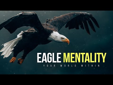 The Eagle Mentality | Best Motivational Video