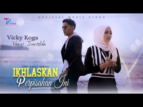 Vicky Koga ft Vany Thursdila - IKHLASKAN PERPISAHAN INI (Official Music Video)