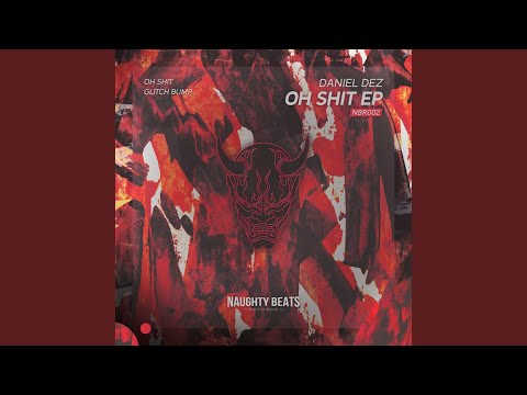 Oh Shit (Original Mix)