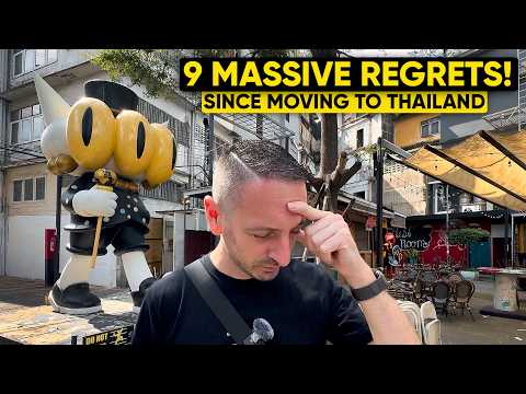 9 Things I REGRET Since Moving To THAILAND!