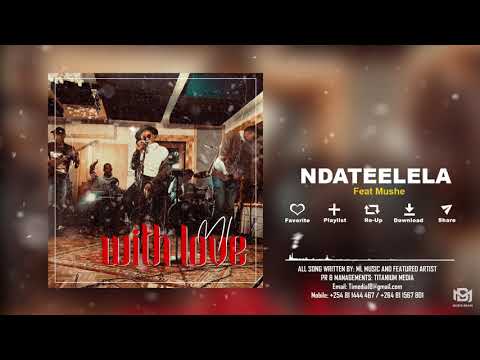 ML - Ndateelela ft  Mushe
