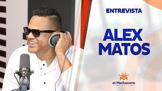 Entrevista Alex matos y su nueva Producción Músical en El Mañanero