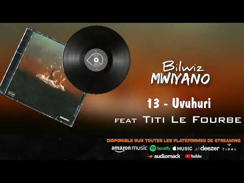 Bilwiz - Uvuhuri feat Titi Le Fourbe
