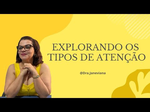 Explorando os tipos de atenção | Neuropsicologia
