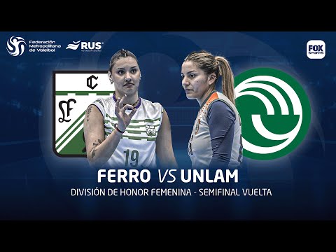 FERRO VS UNLAM |  DIVISIÓN DE HONOR FEMENINA | SEMIFINAL VUELTA