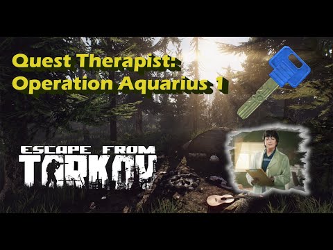 [Escape from Tarkov] - Quest von Therapist:  Operation Aquarius teil 1
