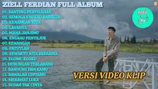 Download lagu Ziell Ferdian Full Album || Ranting Perpisahan - Semoga Engkau Bahagia - Pop Trending Terbaru 2026 mp3