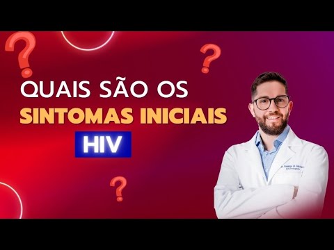 Quais são os sintomas iniciais do HIV?