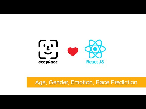 Face Analysis with ReactJS & DeepFace: Age, Gender, Emotion, Race