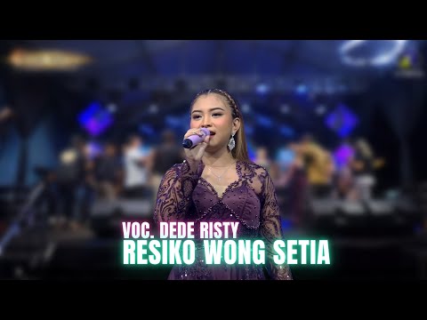 RESIKO WONG SETIA VOC. DEDE RISTY | LIVE MUSIC GANJENE PANTURA