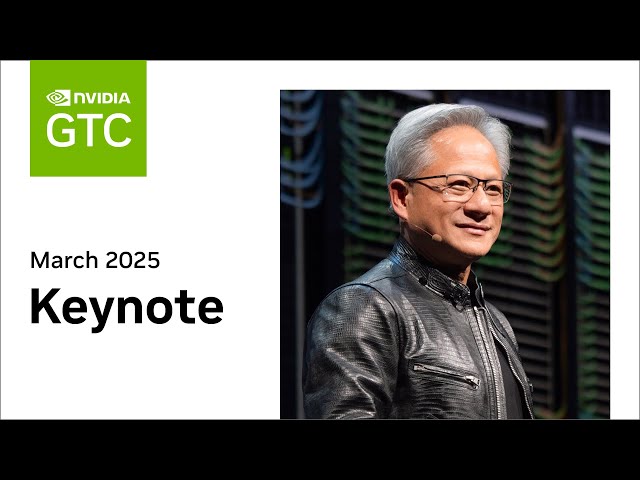 GTC March 2025 Keynote with NVIDIA CEO Jensen Huang