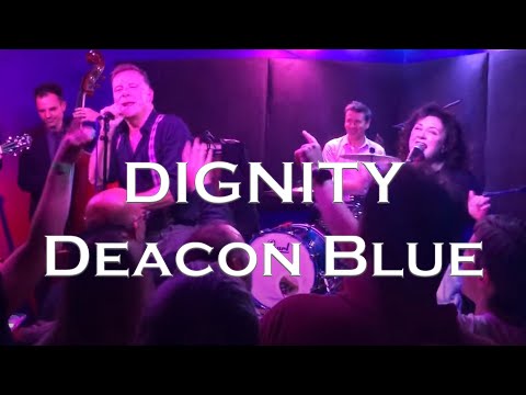 ディーコン・ブルーによる「Dignity」のアコースティック・ヴァージョン (Acoustic version of Dignity by Deacon Blue)