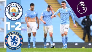HIGHLIGHTS | Man City 1-2 Chelsea City miss chance to clinch Title.